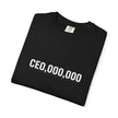CEO,000,000 T-Shirt — Funny Entrepreneur Tee