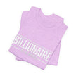 Bella+Canvas 3001 Billionaire in the Making Tee - T‑Shirt