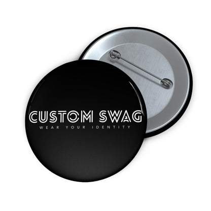Custom Pin Button - 'Custom Swag' Black Logo Badge (Wear Your Identity)
